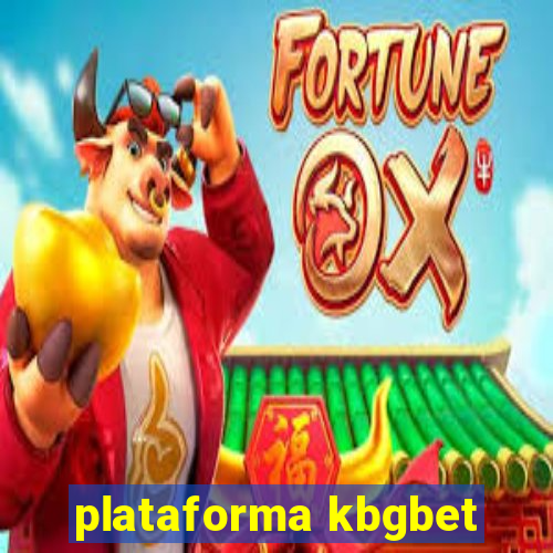 plataforma kbgbet